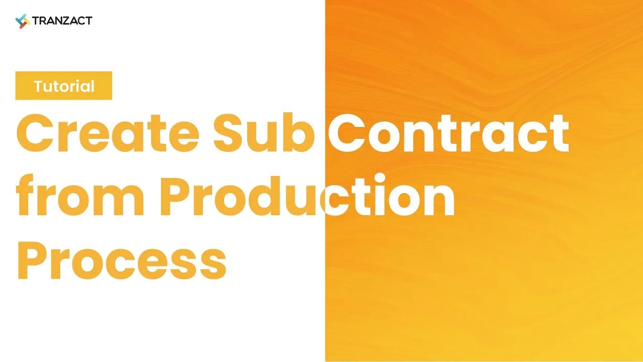 How to Create Sub Contract from Production Process on TranZact?