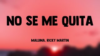 No Se Me Quita - Maluma, Ricky Martin (Letra) 🥤