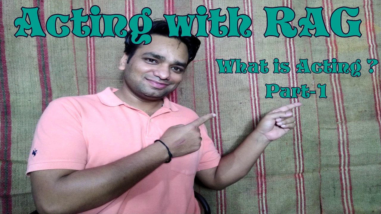 What Is Acting Part 1 YouTube