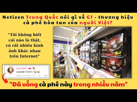Video Netizen Trung Quốc Nói Gì Về G7 - Thương Hiệu Cà Phê... - youtube
