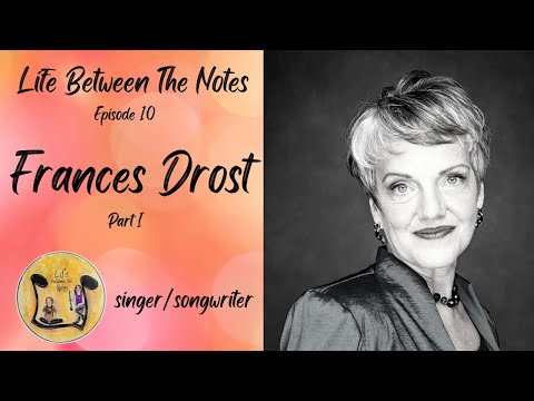 LBTN Episode #10 - Frances Drost; Part 1