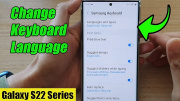 Galaxy S22/S22+/Ultra: How to Change Keyboard Language