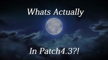 FFXIV: What Main Content is Actually in 4.3?