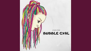 Bubble Gyal