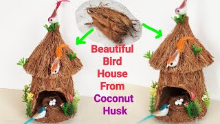 How to Make Bird House From Waste Coconut Husk/ Best Out of Waste Coconut Husk/ Coconut Husk Craft