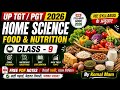 UP TGT PGT Home Science 2026 | Food & Nutrition (Class-9) | Complete Lecture | New Syllabus 2026