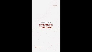 Need To Streamline Your Data?