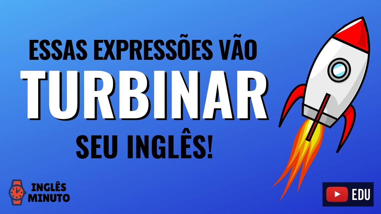 Isso vai TURBINAR seu vocabulário! [GARANTIDO] - Inglês Minuto - Expressões em Inglês - YouTube