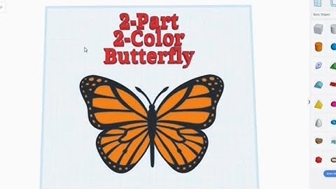 TinkerCAD Tips! 2-Part 2-Color Butterfly.             #tinkercad #caddesign #3dprintable #3dprinting
