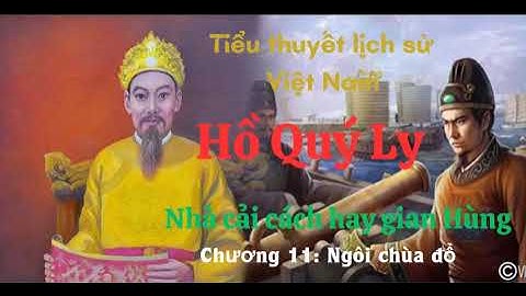 Hồ Quý Ly - Truyện audio lịch sử Việt Nam - Chương 11