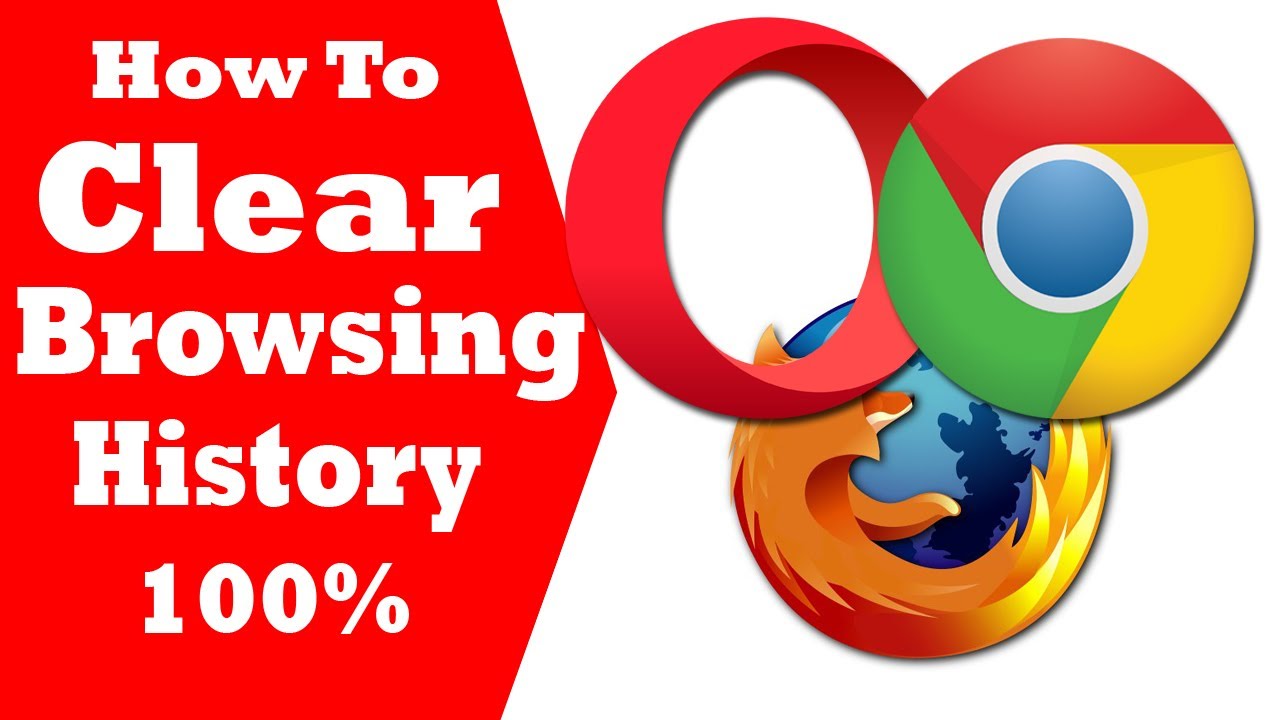 How to Clear Browsing History on Google Chrome, Mozilla Firefox, and