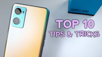 Top 10 Tips & Tricks Oppo A96 You Need To Know