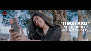 Lagu Karo Terbaru 2022 TIMAI AKU - NARTA SIREGAR ( Official Music Video )