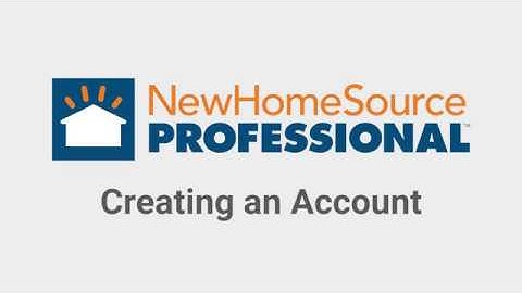 2 New Home Source Professional Video Training   Creating Your Account