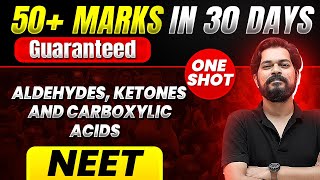 50+ Marks Guaranteed: ALDEHYDE, KETONES AND CARBOXYLIC ACIDS  | Quick Revision 1 Shot | Chemistry