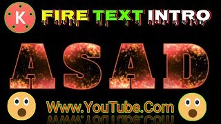 How to make a FIRE TEXT EFFECT in KineMaster   FIRE TEXT visual Effect   Kinemaster Tutirial