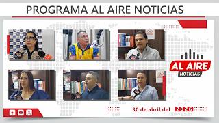 Programa Al Aire Noticias, Emisión Abril 30 de 2026