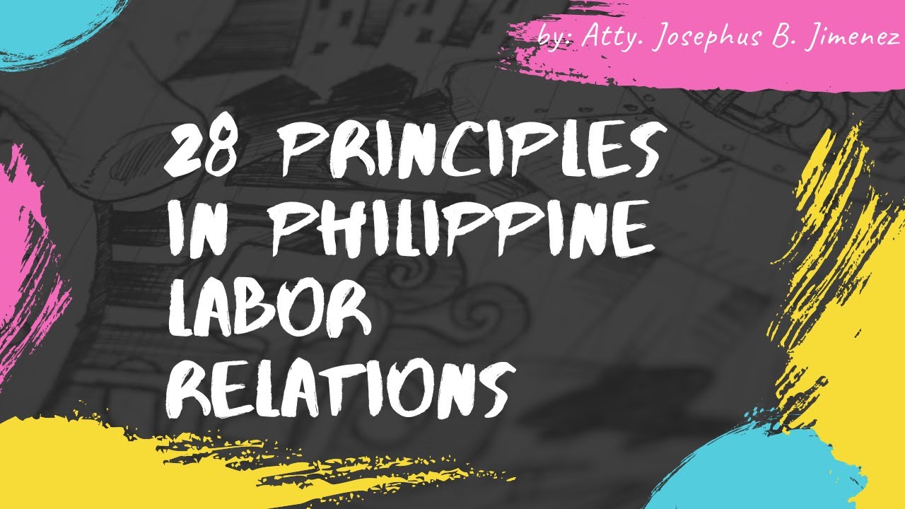 Bar Review: What are the 28 Principles in Philippine Labor Relations?