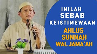 SEBAB KEISTIMEWAAN AHLUSSUNNAH WAL JAM'AH Ust. Abu Yahya Badrusalam, Lc