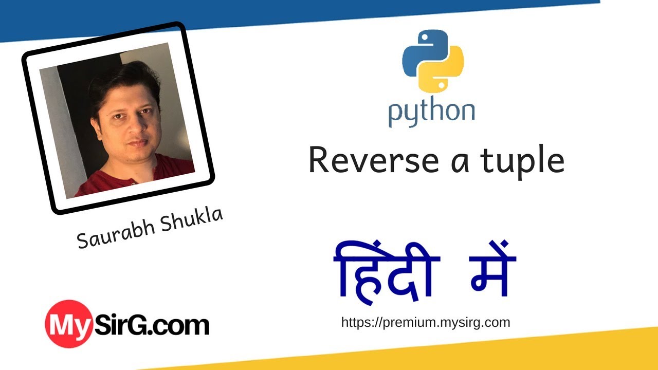 Python Script to reverse a tuple हिंदी में - YouTube