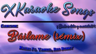 Báilame (Remix) - Nacho Ft. Yandel, Bad Bunny | Karaoke/Instrumental