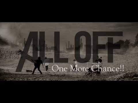 ALL OFF_One More Chance!!_MUSIC VIDEO