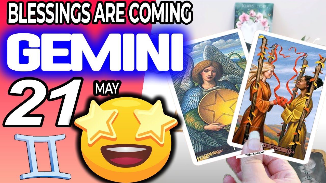 Gemini blessings are coming horoscope for today may 21 2024 