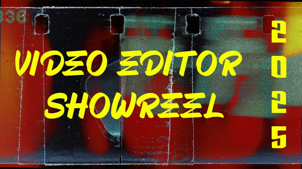 Video editor showreel 2025