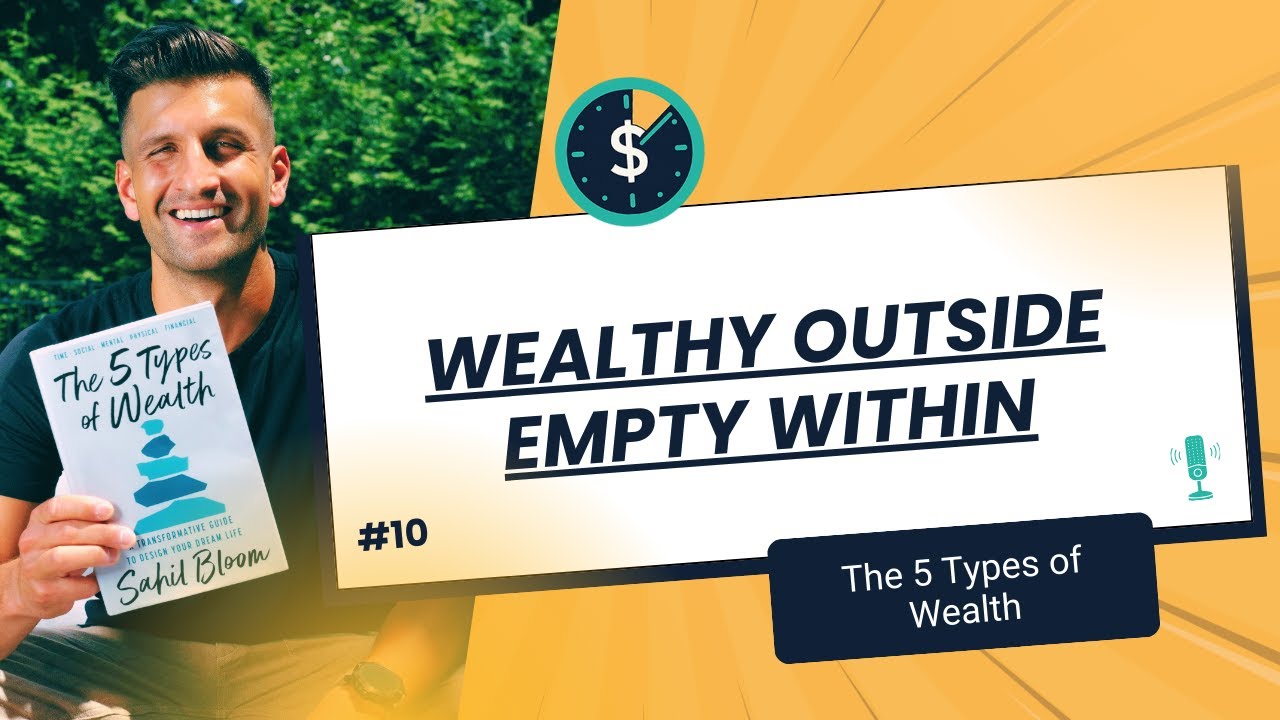 The 5 Types of Wealth | What Real Wealth Actually Looks Like