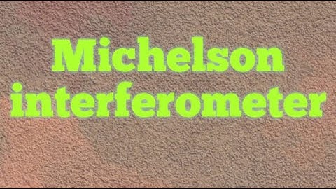 MICHELSON INTERFEROMETER ||PHYSICS|| BSC DEGREE | TELUGU | STUDY 2 RAISE|
