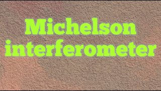 MICHELSON INTERFEROMETER ||PHYSICS|| BSC DEGREE | TELUGU | STUDY 2 RAISE|