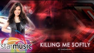 Killing Me Softly - KZ Tandingan (Lyrics) | The X - Factor Philippines screenshot 2