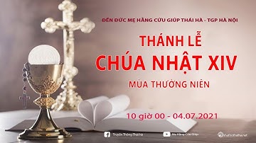 🔴TRỰC TIẾP: THÁNH LỄ CHÚA NHẬT XIV MÙA THƯỜNG NIÊN
