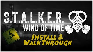 STALKER Wind of time | Install Guide & Walkthrough