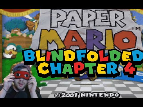 Paper Mario Blindfolded: Chapter 4