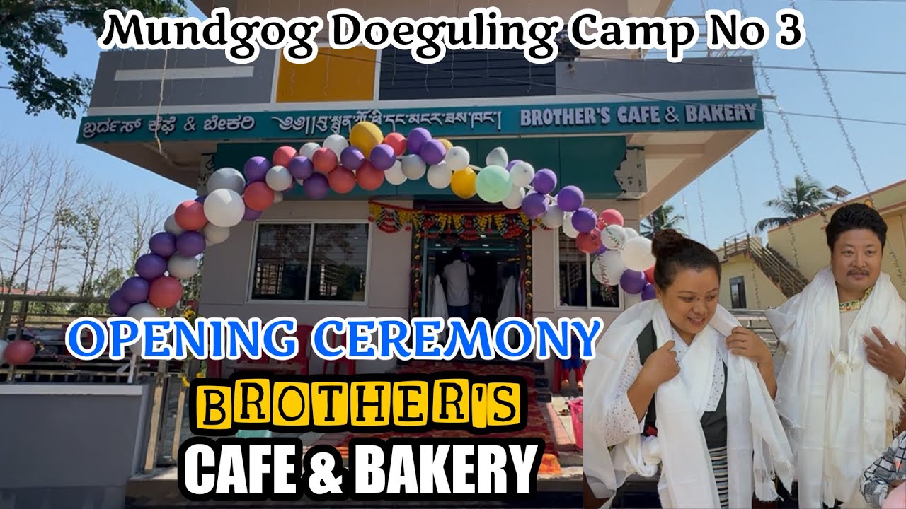 Opening Ceremony Of Brother’s Cafe & Bakery At Camp No 3 Mundgod Doeguling #mundgod #tibetanvlogger