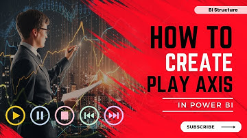 How to Create Play Axis in Power BI? | BI Structure