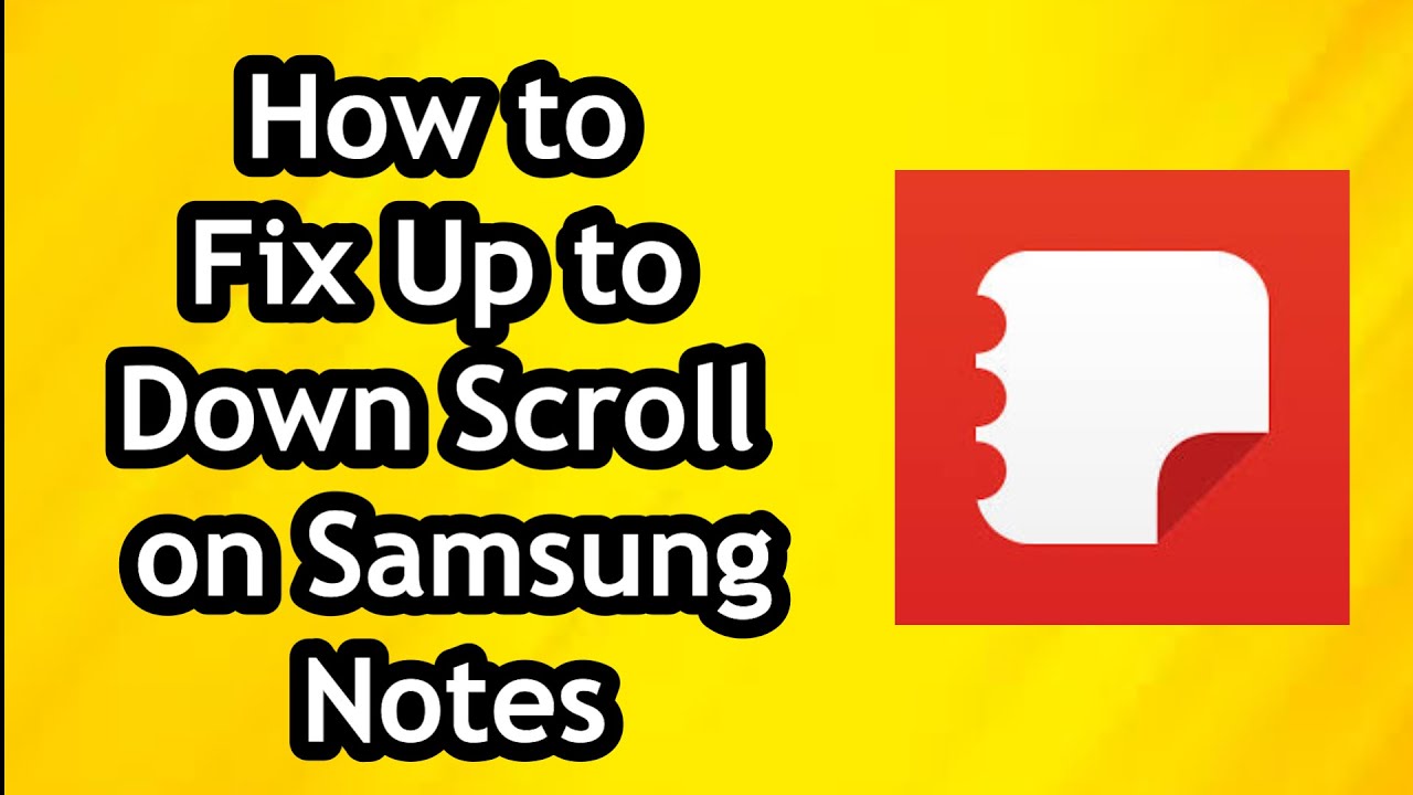 How to Fix Up to Down Scroll on Samsung Notes