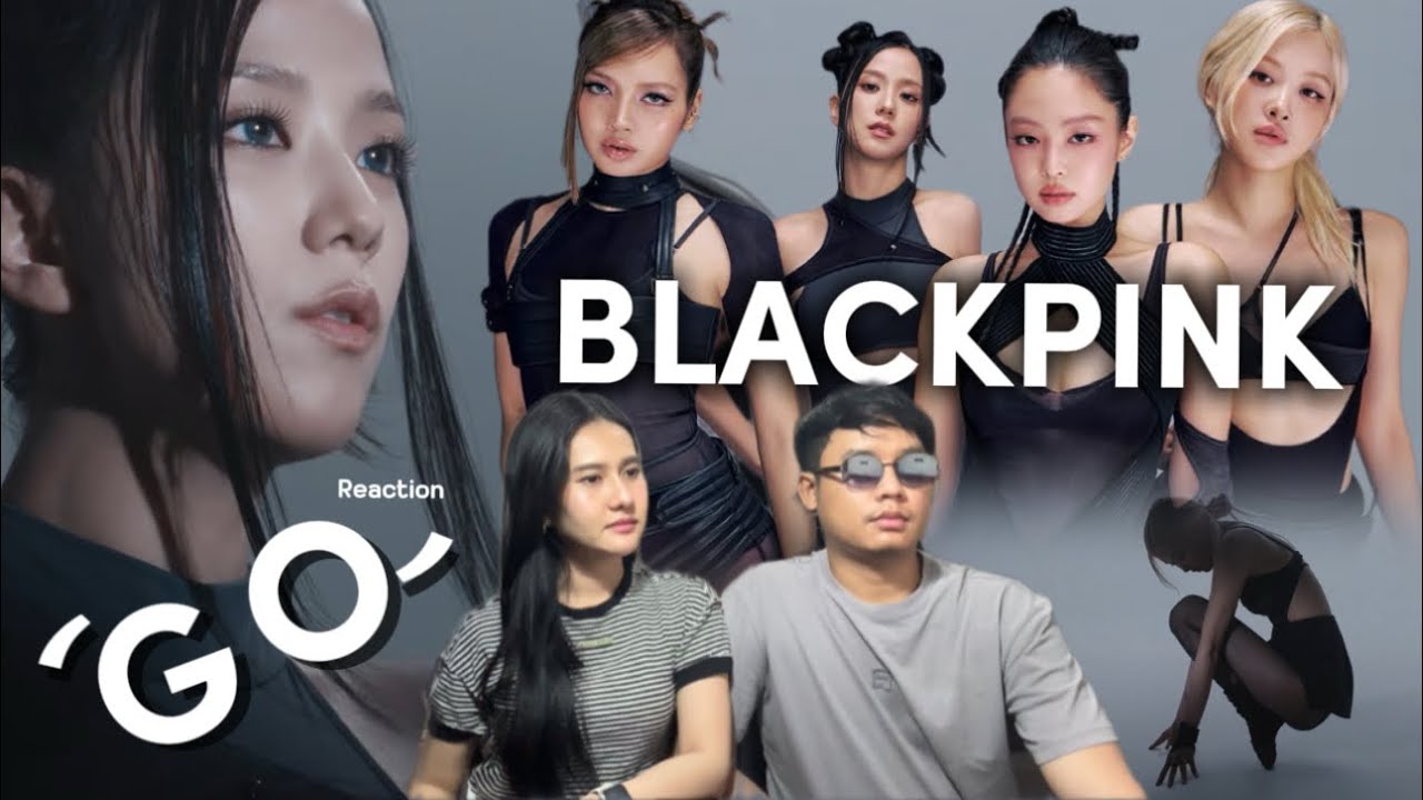 ‘GO’ BLACKPINK M/V [Reaction] | ตัวแม่มาแล้ววววว 🖤🩷 
