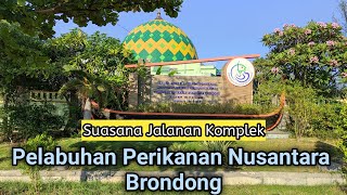 PELABUHAN PERIKANAN NUSANTARA BRONDONG LAMONGAN | WBA | TPI BRONDONG