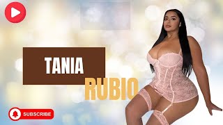 Tania Rubio The Most Stunning Plus Size Curvy Model..check Out Her Rising Lifestyle..