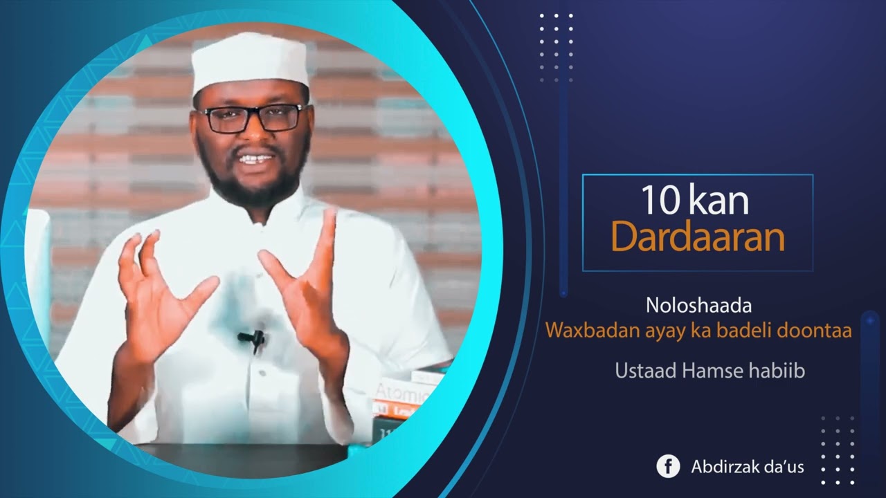 10 Dardaaran oo gabi ahaanba ku badalaya!