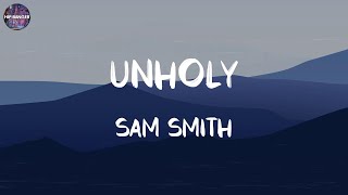 Sam Smith - Unholy (Lyrics) | Metro Boomin, Tory Lanez, d4vd,..(Mix Songs)