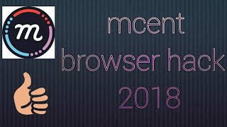 Mcent browser hack 2018 | unlimited points earn par day #part1 screenshot 1