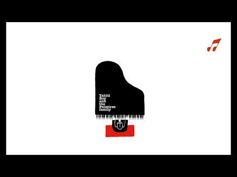 Tahiti Boy and the Palmtree Family - Brooklyn (2018 Remaster)
