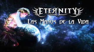 Eternity - Intro/Las Manos De La Vida HD