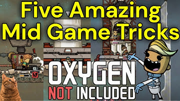 5 Mid Game Tricks for Oxygen Not Included