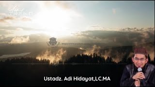 MUNGPUNG MASIH ADA WAKTU | Ustadz. Adi Hidayat, LC.MA
