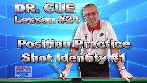 APA Dr. Cue Instruction - Dr. Cue Pool Lesson 24: Position Practice (Shot Identity #1)