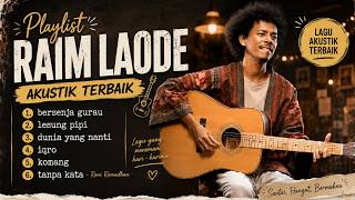 Raim Laode - Lagu Akustik & Santai | Komang, Lesung Pipi, Bersenja Gurau